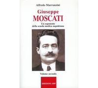 Giuseppe Moscati. Esponente della scuola medica napoletana (Vol. 2)