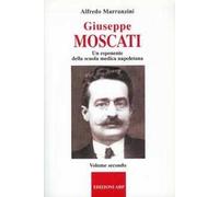 Giuseppe Moscati. Vol. 2: Esponente della scuola medica napoletana.