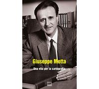 Giuseppe Motta. Una vita per la cartografia