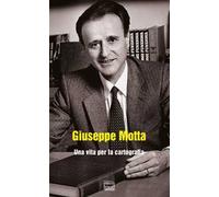 Giuseppe Motta. Una vita per la cartografia