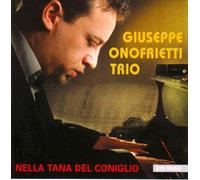 Giuseppe Onofrietti Trio - Nella Tana Del Coniglio
