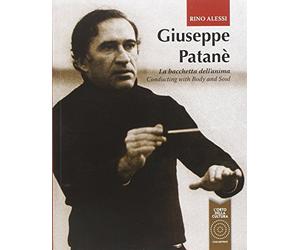 Giuseppe Patanè. La bacchetta dell'anima