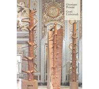 Giuseppe Penone. Gesti universali. Ediz. illustrata