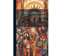 Giuseppe Pitrè Canti Popolari Siciliani; Volume 2 (Copertina rigida)