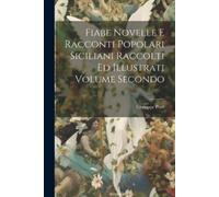 Giuseppe Pitrè Fiabe Novelle E Racconti Popolari Siciliani Raccolti (Tascabile)