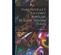 Giuseppe Pitrè Fiabe Novelle e Racconti Popolari Siciliani, Volume T (Tascabile)