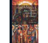 Giuseppe Pitrè Fiabe, Novelle E Racconti Popolari Siciliani; Volume (Tascabile)