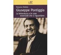 Giuseppe Pontiggia. La letteratura e le cose essenziali che ci riguardano