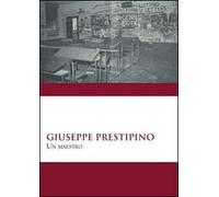Giuseppe Prestipino. Un maestro