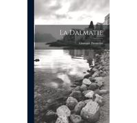 Giuseppe Prezzolini La Dalmatie (Tascabile)