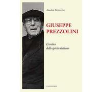 Libri Anacleto Verrecchia - Giuseppe Prezzolini. L'eretico Dello Spirito Italian