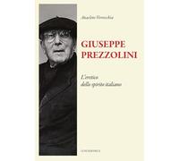 Libri Anacleto Verrecchia - Giuseppe Prezzolini. L'eretico Dello Spirito Italian