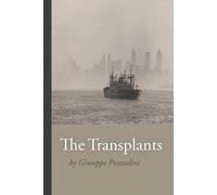 Fabio Girelli Carasi Giuseppe Prezzolini The Transplants (Tascabile) Crossings