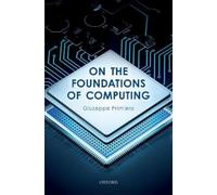 Giuseppe Primiero On the Foundations of Computing (Tascabile)