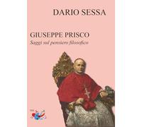 Giuseppe Prisco. Saggi sul pensiero filosofico [Paperback] Sessa, Dario