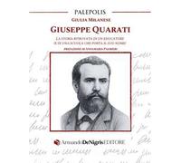 Giuseppe Quarati. La storia ritrovata di un educatore (e di una scuola che porta il suo nome)