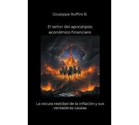 Giuseppe Ruffini B El señor del apocalipsis económico financiero (Tascabile)