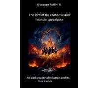 Giuseppe Ruffini B The Lord of the Economic and Financial Apocalypse (Tascabile)