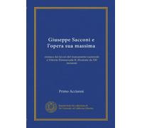 Giuseppe Sacconi e l'opera sua massima: cronaca dei lavori del monumento nazionale a Vittorio Emanuele II.