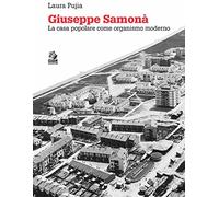 Giuseppe Samonà. La casa popolare come organismo moderno