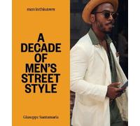 Giuseppe Santam Men In this Town: A Decade of Men's Street S (Copertina rigida)