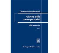 Giuseppe Santoro Passarelli. Giurista della contemporaneità. Liber amicorum