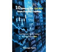 Giuseppe Scuti 10 Ways to Get Rich from Futures Trading (Tascabile)
