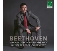 Giuseppe Senfett Ludwig Van Beethoven: The Last Three Piano Sonatas (CD)