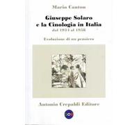 Giuseppe Solaro e la cinologia in Italia dal 1934 al 1958. Evoluzione di un pensiero