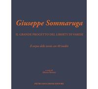 Giuseppe Sommaruga. Il grande progetto del liberty di Varese. Il corpus delle ta