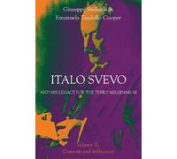 Giuseppe Stellard Italo Svevo and his Legacy for the Third Millenniu (Tascabile)