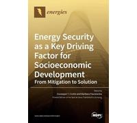 Giuseppe T Cire Energy Security as a Key Driving Factor for S (Copertina rigida)