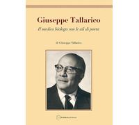Giuseppe Tallarico. Il medico biologo con le ali da poeta - [Pubblisfera]