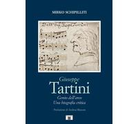 Giuseppe Tartini. Genio dell'arco. Una biografia critica - [Zecchini Editore]