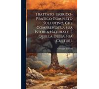 Giuseppe Tavant Trattato Teorico-Pratico Completo Sull'ulivo, (Copertina rigida)