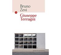Giuseppe Terragni. Ediz. illustrata