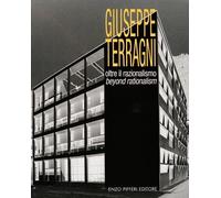 Giuseppe Terragni. Oltre il razionalismo - 2003 - Pifferi
