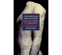 Giuseppe Tomasi Di Lampedusa The Professor and the Siren (Tascabile)
