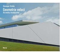 Giuseppe Tortato. Geometrie veloci. Ab medica headquarter. Ediz. illustrata