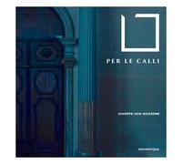 Giuseppe Ugo Mazzone - Per Le Calli