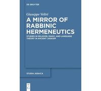 Giuseppe Veltri A Mirror of Rabbinic Hermeneutics (Copertina rigida)