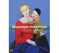 Giuseppe Veneziano. Mash-up. Ediz. inglese, italiana e tedesca - Crespi An...