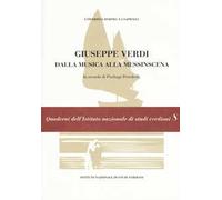 Giuseppe Verdi. Dalla musica alla messinscena