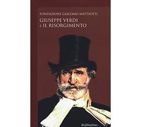 Giuseppe Verdi e il Risorgimento