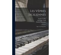 Giuseppe Verdi Eugène Scribe Charles Duveyrie Les Vêpres Sicilienne (Tascabile)