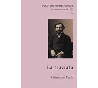 Giuseppe Verdi La Traviata (Tascabile) Overture Opera Guides