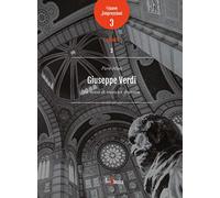 Giuseppe Verdi. Le nozze di musica e dramma