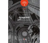 Giuseppe Verdi. Le nozze di musica e dramma