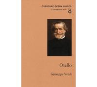 Giuseppe Verdi Otello (Othello) (Tascabile) Overture Opera Guides