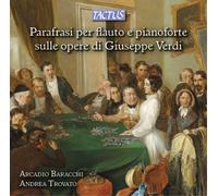 Giuseppe Verdi Parafrasi Per Flauto E Pianoforte Sulle Opere Di Giuseppe Ve (CD)